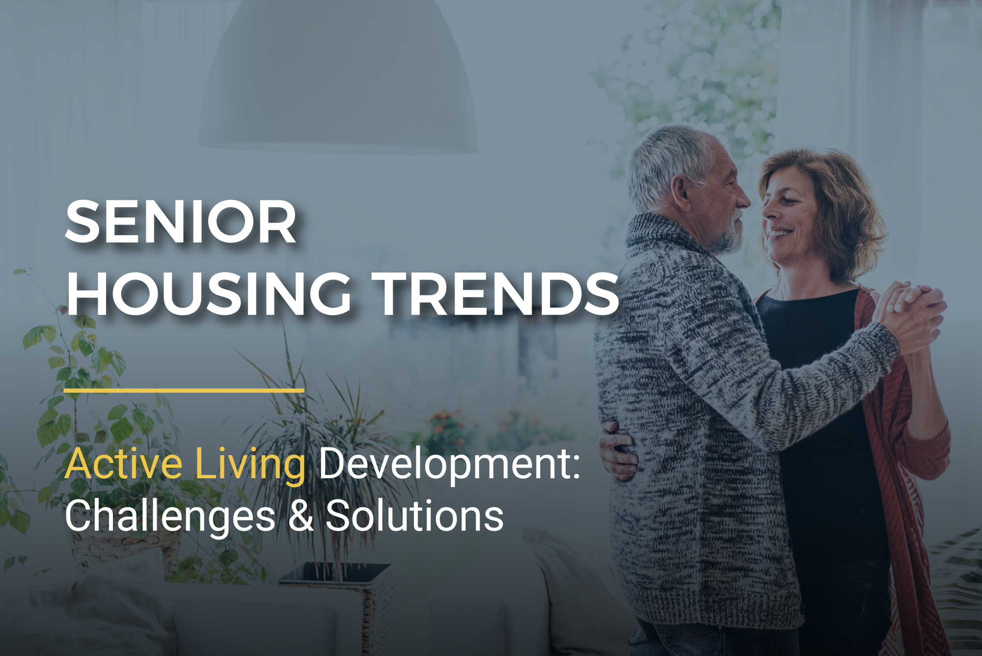 Senior Housing Trends: Active Living