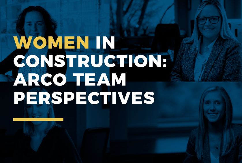 Women In Construction: ARCO Team Perspectives